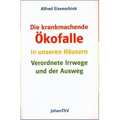 Die krankmachende �kofalle in unseren H�usern