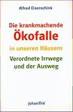 Die krankmachende �kofalle in unseren H�usern