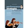 Performance Strategies for Musicians: How to Overcome Stage Fright and Performance Anxiety and Perform at Your Peak Using NLP and Visualisation. A ... Musicians, Singers, Actors, Dancers, Athletes