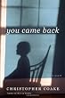 You Came Back: A Novel