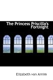 The Princess Priscilla`s Fortnight