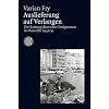 Auslieferung auf Verlangen: Die Rettung deutscher Emigranten in Marseille 1940/41
