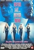 Never Say Never Mind: The Swedish Bikini Team [DVD]