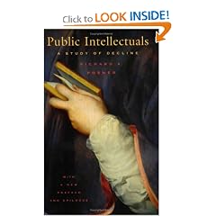 Public Intellectuals: A Study of Decline, With a New Preface and Epilogue