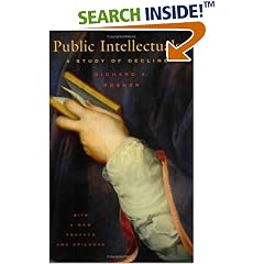 Public Intellectuals: A Study of Decline, With a New Preface and Epilogue