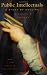 Books : Public Intellectuals: A Study of Decline, With a New Preface and Epilogue