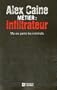 M�tier: infiltrateur: Ma vie parmi les criminels