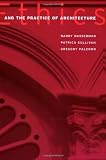 Ethics and the Practice of Architecture