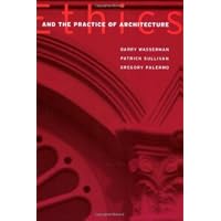 Ethics and the Practice of Architecture