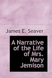 A Narrative of the Life of Mrs. Mary Jemison