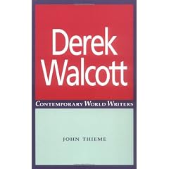 Derek Walcott (Contemporary World Writers)