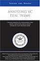 Analyzing VC Deal Terms: Leading Lawyers on Structuring Term Sheets, Developing Negotiation Strategies, and Assessing Risks (Inside the Minds)