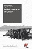 Produkt-Bild: Helpless Imperialists: Imperial Failure, Fear and Radicalization