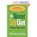 The Never Say Diet Personal Fitness Trainer: Sixteen Weeks to Achieve Your Goal of a Healthy Lifestyle