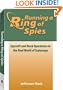 Running A Ring Of Spies: Spycraft And Black Operations In The Real World Of Espionage