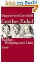 Goethes Enkel: Walther, Wolfgang und Alma