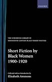 Short Fiction By Black Women, 1900-1920