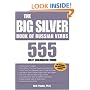 The Big Silver Book of Russian Verbs: 555 Fully Conjugated Verbs (Big Book of Verbs Series)