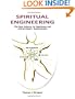 Spiritual Engineering - The New Science for Happiness and Extraordinary Relationships