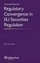Regulatory Convergence in EU Securities Regulation