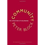Community: The Structure of Belongingby Peter Block