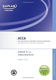 F7 Financial Reporting FR (UK) - Exam Kit (Valid for June-Dec 2010)