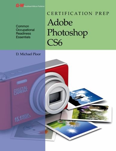 Certification Prep Adobe Photoshop CS6