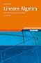 Lineare Algebra: Eine Einf�hrung f�r Studienanf�nger (Grundkurs Mathematik)