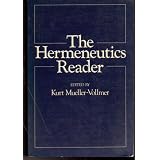 The Hermeneutics Reader: Texts of the German Tradition from the Enlightenment to the Present