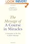 The Message of A Course In Miracles: A Translation of the Text in Plain Language
