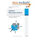 Lehrbuch Mikrosystemtechnik: Anwendungen, Grundlagen, Materialien und Herstellung von Mikrosystemen