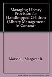 Managing library provision for handicapped children