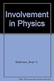 Involvement in physics