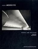 Luigi Moretti: Works and Writings