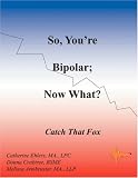 Books : So, You're Bipolar. Now What?