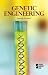 Genetic Engineering (Opposing Viewpoints)