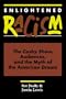 Enlightened Racism: The Cosby Show, Audiences, and the Myth of the American Dream (Cultural Studies Series)