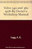 Volvo 340 & 360 series owners workshop manual