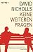 Keine weiteren Fragen: Roman