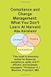 Compliance and Change Management: What You Don't Learn at Harvard