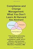 Compliance and Change Management: What You Don't Learn at Harvard