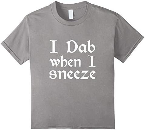 Kids I dab when I sneeze (white) T-Shirt 6 Slate