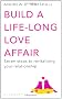 Build a Life-Long Love Affair: Seven Steps to Revitalising Your Relationship