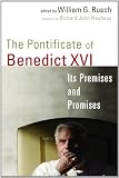 The Pontificate of Benedict XVI : its premises and promises