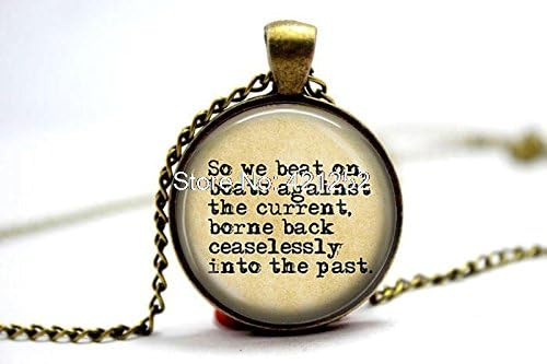 Pretty Lee 2015 Fashion Great Gatsby End Quote "So We Beat On..." Literary Jewelry Necklace Glass Photo Cabochon Necklace Christmas gift