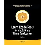 Learn Xcode Tools for Mac OS X and iPhone Development (Learn Series)