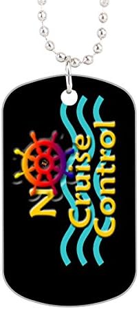No Cruise Control Cruise-Lover Dog Tag, Aluminum Pet Tag Cat Animal Tag Necklace Pendant Chain Size 1.2 X2 X0.1 Inches In Diameter