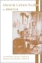 Material Culture Studies in America: An Anthology (American Association for State and Local History)