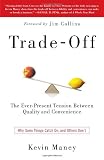 Trade-Off: Why Some Things Catch On, and Others Don't