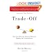 Trade-Off: Why Some Things Catch On, and Others Don't